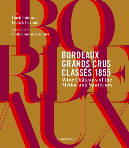 This is the book cover for 'Bordeaux Grands Crus Classés 1855' by Hugh Johnson