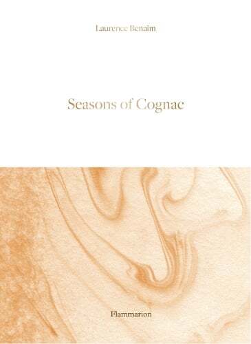 This is the book cover for 'Seasons of Cognac' by Laurence Benaïm