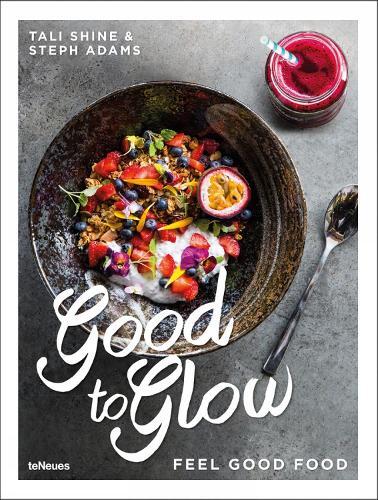 This is the book cover for 'Good to Glow' by Tali Shine