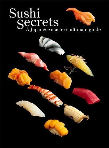 This is the book cover for 'Sushi Secrets' by Seiichi Sakanishi