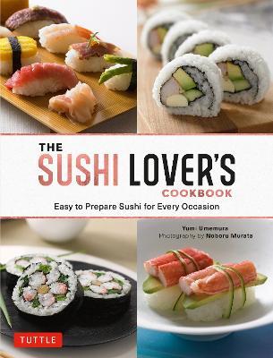 This is the book cover for 'The Sushi Lover's Cookbook' by Yumi Umemura