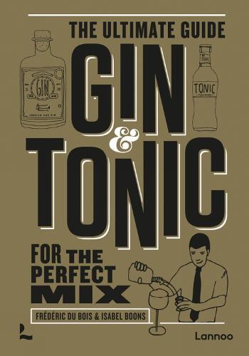 This is the book cover for 'Gin & Tonic - The Gold Edition' by Frédéric Du Bois