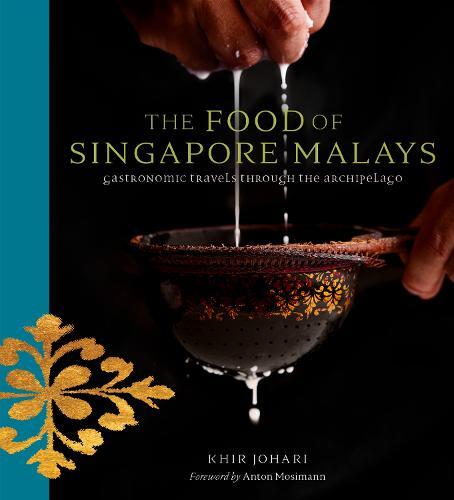 This is the book cover for 'The Food of Singapore Malays' by Khir Johari